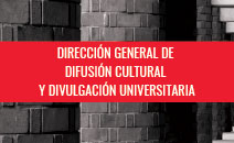 DIRECCIÓN GENERAL DE DIFUSIÓN CULTURAL Y DIVULGACIÓN UNIVERSITARIA