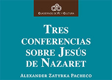 Tres Conferencias sobre Jesús de Nazaret.