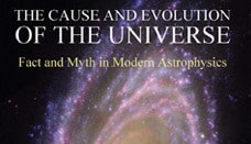 THE CAUSE AND EVOLUTION OF THE UNIVERSE