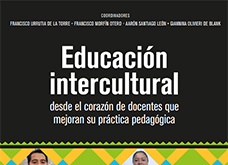 Educación Intercultural. Desde el corazón de docentes que mejoran su práctica pedagógica