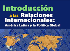 Introducción a las Relaciones Internacionales: América Latina y la Política Global