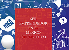 Ser emprendedor en el México del siglo XXI