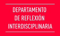 Departamento de Reflexión Interdisciplinaria
