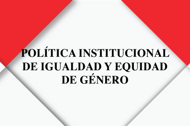Política institucional de Igualdad y Equidad de Género